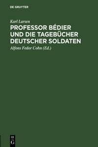 Professor Bédier Und Die Tagebücher Deutscher Soldaten