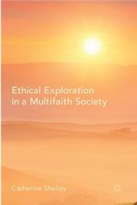 Ethical Exploration in a Multifaith Society