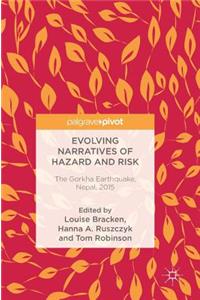 Evolving Narratives of Hazard and Risk
