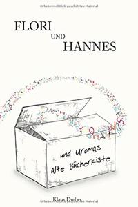 Flori und Hannes und Uromas alte Bücherkiste