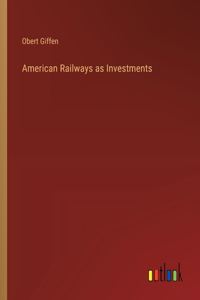 American Railways as Investments