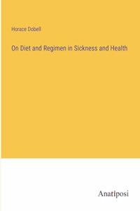 On Diet and Regimen in Sickness and Health