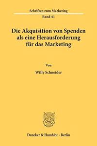 Die Akquisition Von Spenden ALS Eine Herausforderung Fur Das Marketing