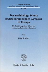 Der Nachhaltige Schutz Grenzubergreifender Gewasser in Europa