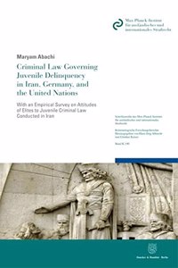 Criminal Law Governing Juvenile Delinquency in Iran, Germany, and the United Nations