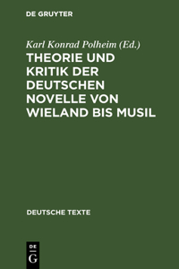 Theorie Und Kritik Der Deutschen Novelle Von Wieland Bis Musil