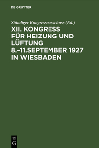 Kongress Für Heizung Und Lüftung 8.-11.September 1927 in Wiesbaden