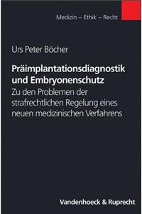 Praimplantationsdiagnostik Und Embryonenschutz