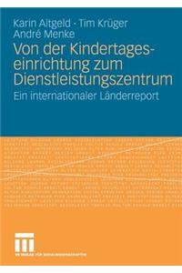 Von Der Kindertageseinrichtung Zum Dienstleistungszentrum