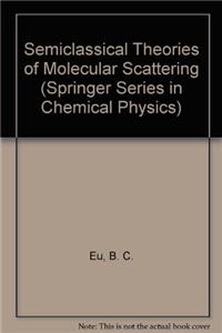 Semiclassical Theories of Molecular Scattering