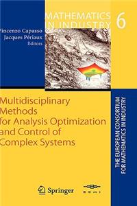 Multidisciplinary Methods for Analysis, Optimization and Control of Complex Systems