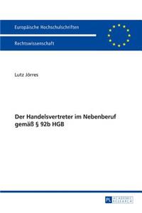 Der Handelsvertreter im Nebenberuf gemaeß § 92b HGB