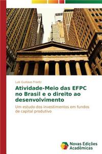 Atividade-Meio das EFPC no Brasil e o direito ao desenvolvimento