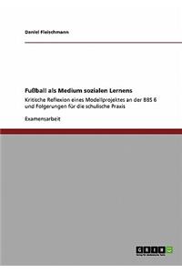 Fußball als Medium sozialen Lernens