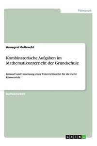 Kombinatorische Aufgaben im Mathematikunterricht der Grundschule