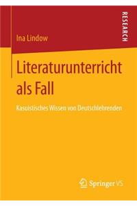 Literaturunterricht als Fall