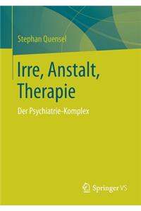 Irre, Anstalt, Therapie