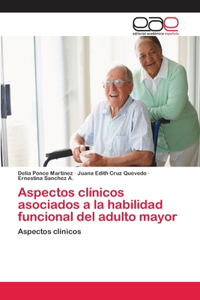 Aspectos clínicos asociados a la habilidad funcional del adulto mayor