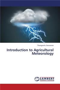 Introduction to Agricultural Meteorology