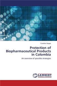 Protection of Biopharmaceutical Products in Colombia