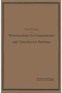 Wärmetechnik Des Gasgenerator- Und Dampfkessel-Betriebes