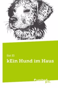 kEin Hund im Haus