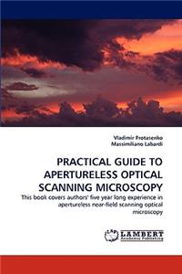 Practical Guide to Apertureless Optical Scanning Microscopy