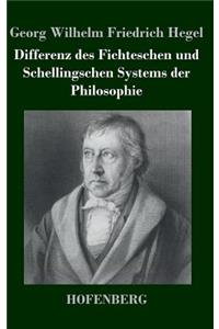 Differenz des Fichteschen und Schellingschen Systems der Philosophie