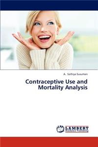 Contraceptive Use and Mortality Analysis