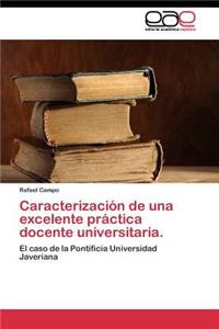 Caracterización de una excelente práctica docente universitaria.