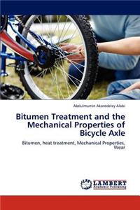 Bitumen Treatment and the Mechanical Properties of Bicycle Axle