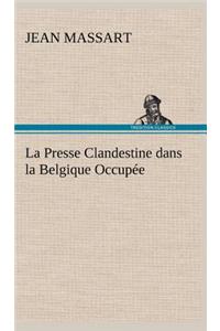 Presse Clandestine dans la Belgique Occupée