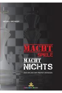 Machtspiele? Macht nichts!