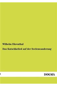 Kutschkelied auf der Seelenwanderung
