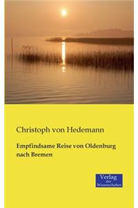 Empfindsame Reise von Oldenburg nach Bremen