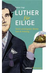 Luther Fur Eilige