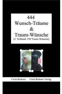 444 Wunsch-Träume & Traum-Wünsche