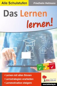 Das Lernen lernen!: Lernen - aber wie?