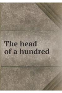 The Head of a Hundred