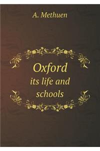Oxford Its Life and Schools