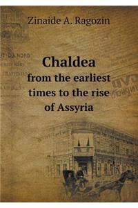 Chaldea from the earliest times to the rise of Assyria