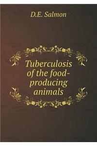 Tuberculosis of the Food-Producing Animals