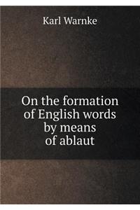 On the formation of English words by means of ablaut