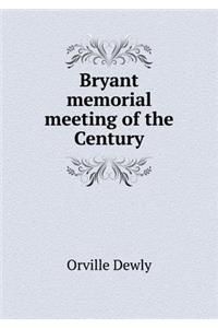 Bryant memorial meeting of the Century