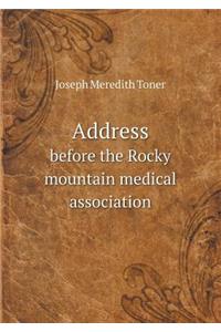 Address Before the Rocky Mountain Medical Association