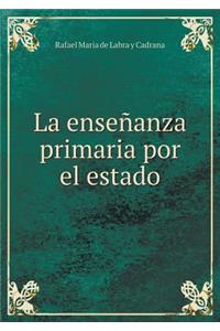 La Enseñanza Primaria Por El Estado