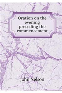 Oration on the Evening Preceding the Commencement