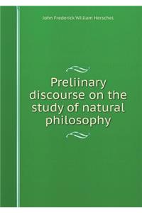 Preliinary Discourse on the Study of Natural Philosophy