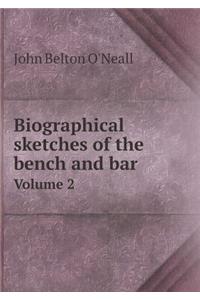 Biographical sketches of the bench and bar Volume 2