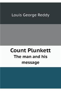 Count Plunkett The man and his message